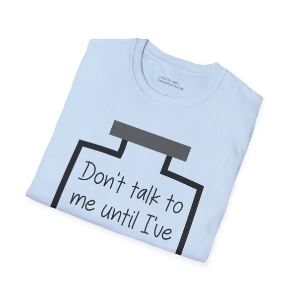 Don't Talk To Me Until I've Had My Estrogen Tee - Image 12