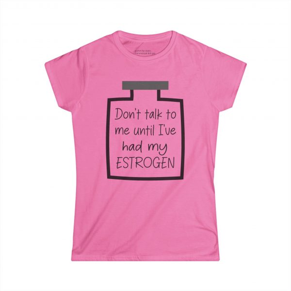 Don't Talk To Me Until I've Had My Estrogen Curvy Tee - Image 10