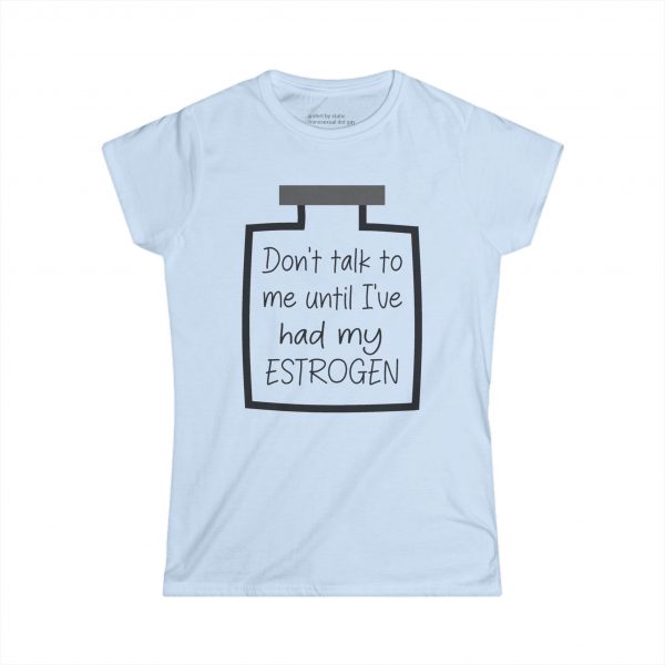 Don't Talk To Me Until I've Had My Estrogen Curvy Tee - Image 7