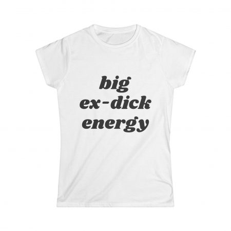 Big Ex-dick Energy Curvy Tee